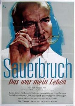 The Life of Surgeon Sauerbruch在线观看和下载