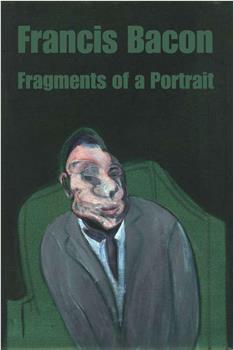 弗朗西斯·培根：肖像碎片在线观看和下载