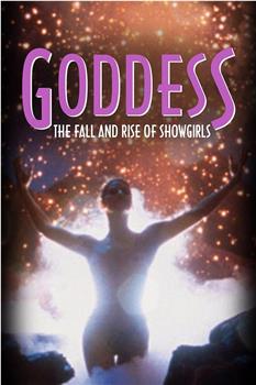 Goddess: The Fall and Rise of Showgirls在线观看和下载
