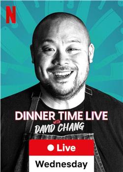 Dinner Time Live with David Chang Season 1在线观看和下载