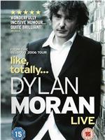 Dylan Moran: Like, Totally在线观看和下载