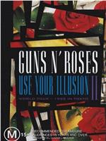 Guns N' Roses: Use Your Illusion II在线观看和下载