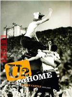U2 Go Home: Live from Slane Castle在线观看和下载