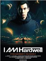 I AM Hardwell Documentary在线观看和下载