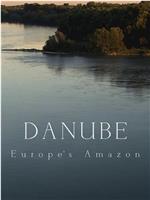 多瑙河：欧洲的亚马逊在线观看和下载