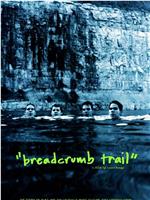 Breadcrumb Trail在线观看和下载
