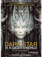 黑暗之星:H.R.吉格的世界在线观看和下载