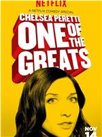 Chelsea Peretti: One of the Greats在线观看和下载