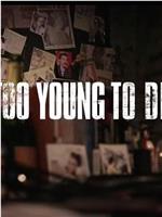 Too Young to Die Season 1在线观看和下载