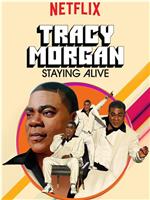 Tracy Morgan: Staying Alive在线观看和下载