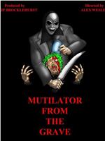 Mutilator from the Grave在线观看和下载