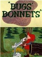 Bugs' Bonnets在线观看和下载