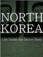 North Korea: Life Inside The Secret State在线观看和下载