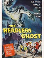 The Headless Ghost在线观看和下载