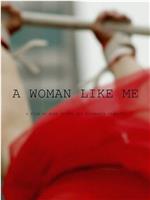 A Woman Like Me在线观看和下载