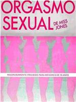 O Orgasmo de Miss Jones在线观看和下载