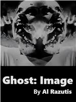 Ghost: Image在线观看和下载