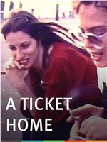A Ticket Home在线观看和下载