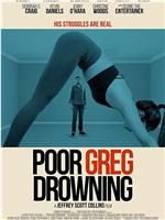 Poor Greg Drowning在线观看和下载