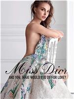 Dior: Miss Dior - What would you do for love?在线观看和下载