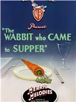 The Wabbit Who Came to Supper在线观看和下载