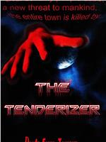 The Tenderizer在线观看和下载