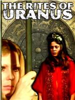 The Rites of Uranus在线观看和下载