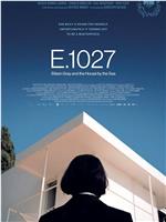 E.1027 – Eileen Gray and the House by the Sea在线观看和下载