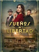 Sueños de Libertad Season 1在线观看和下载
